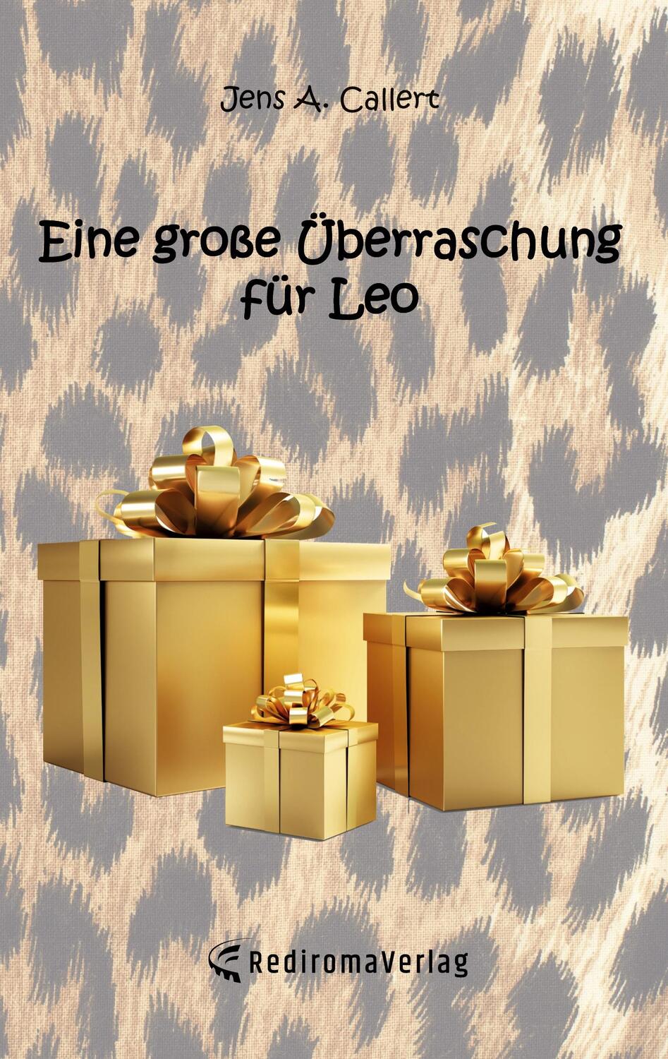 Cover: 9783985276004 | Eine große Überraschung für Leo | Jens A. Callert | Taschenbuch