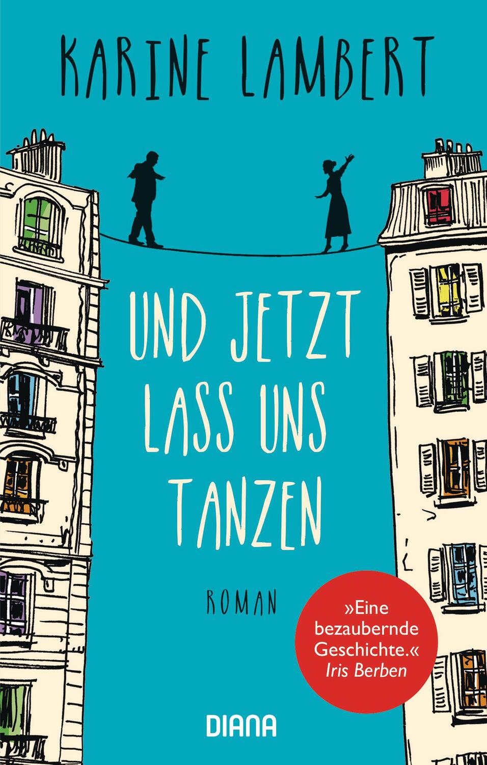 Cover: 9783453359420 | Und jetzt lass uns tanzen | Karine Lambert | Taschenbuch | Deutsch