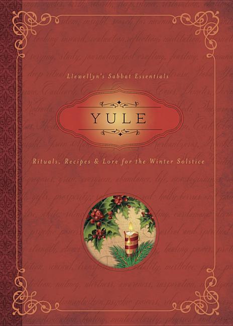 Cover: 9780738744513 | Yule | Rituals, Recipes &amp; Lore for the Winter Solstice | Taschenbuch