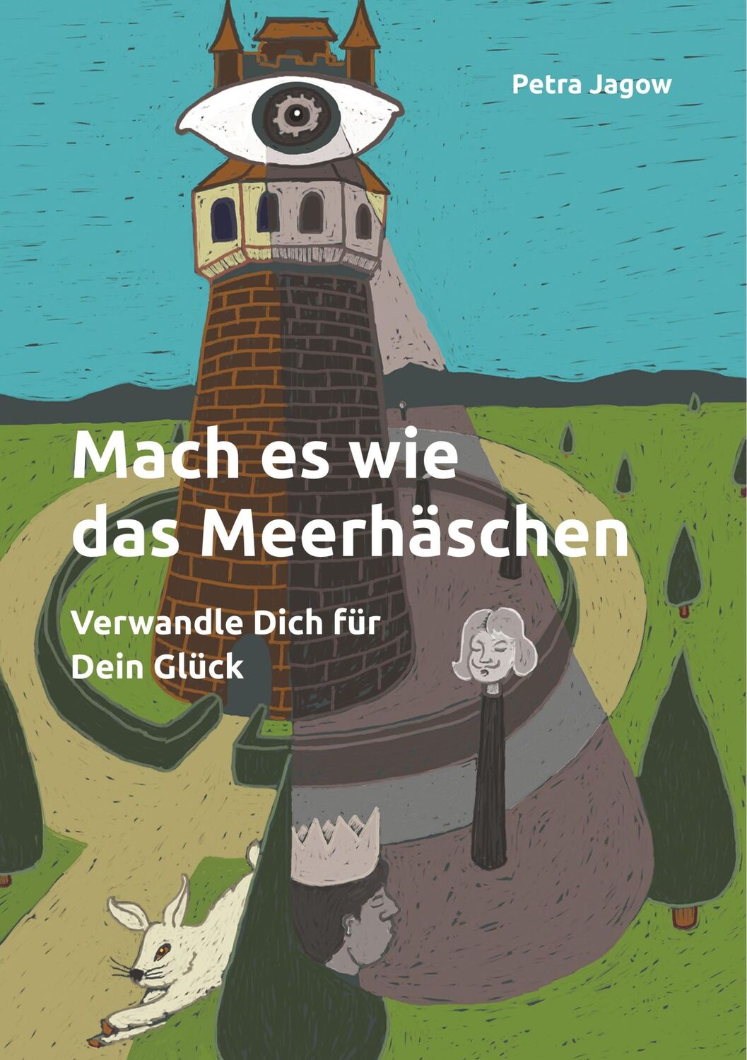 Cover: 9783750417267 | Mach es wie das Meerhäschen | Verwandle Dich für Dein Glück | Jagow