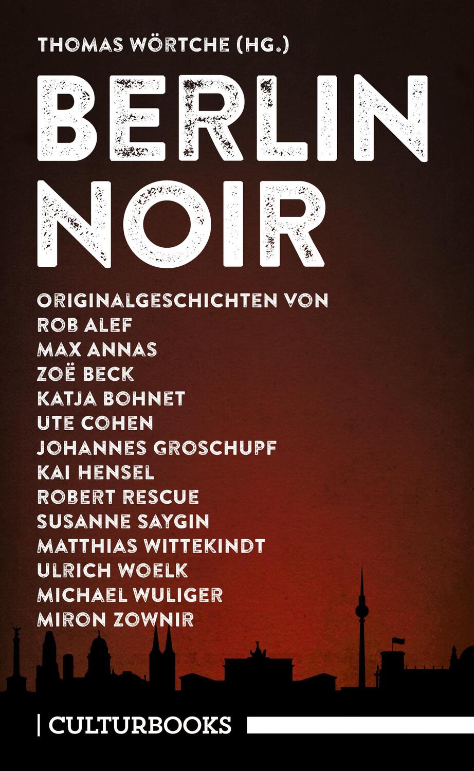 Cover: 9783959881012 | Berlin Noir | Ein literarisches Städteporträt | Miron Zownir (u. a.)