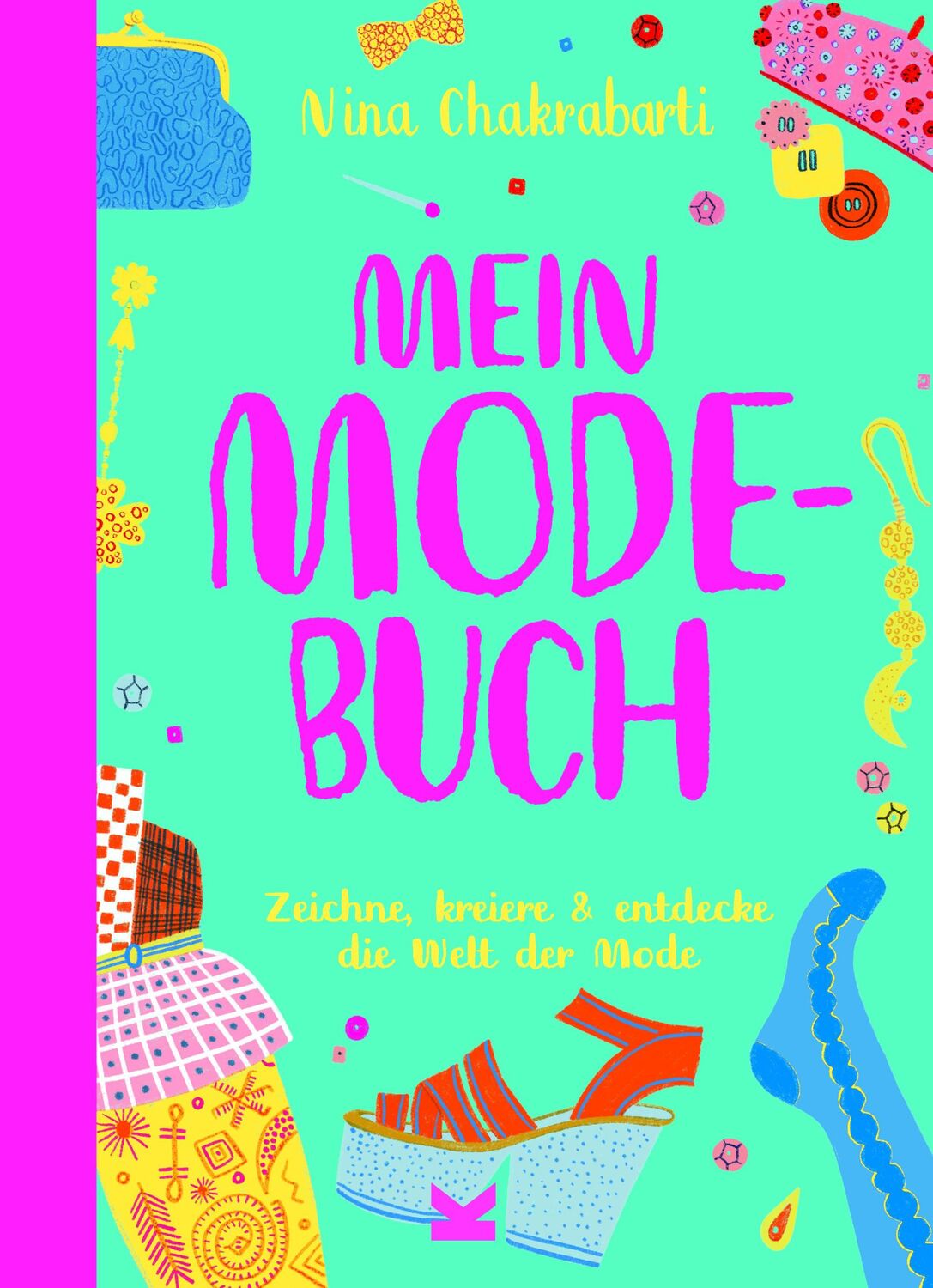 Cover: 9783962443528 | Mein Mode-Buch | Zeichne, kreiere &amp; entdecke die Welt der Mode | Buch