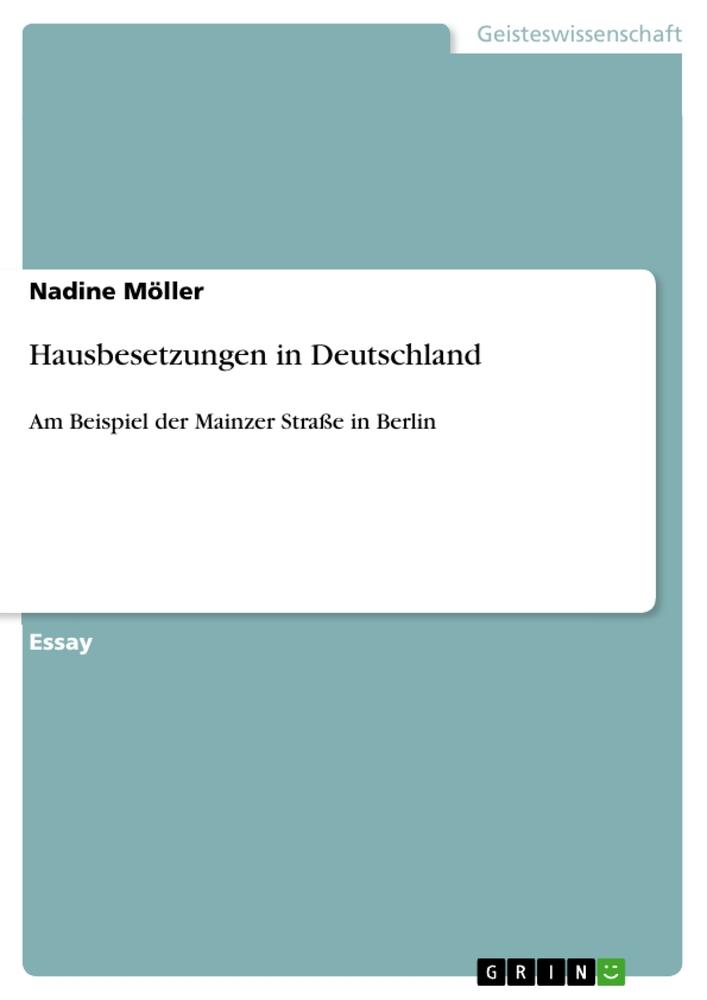 Cover: 9783640843787 | Hausbesetzungen in Deutschland | Nadine Möller | Taschenbuch | 16 S.