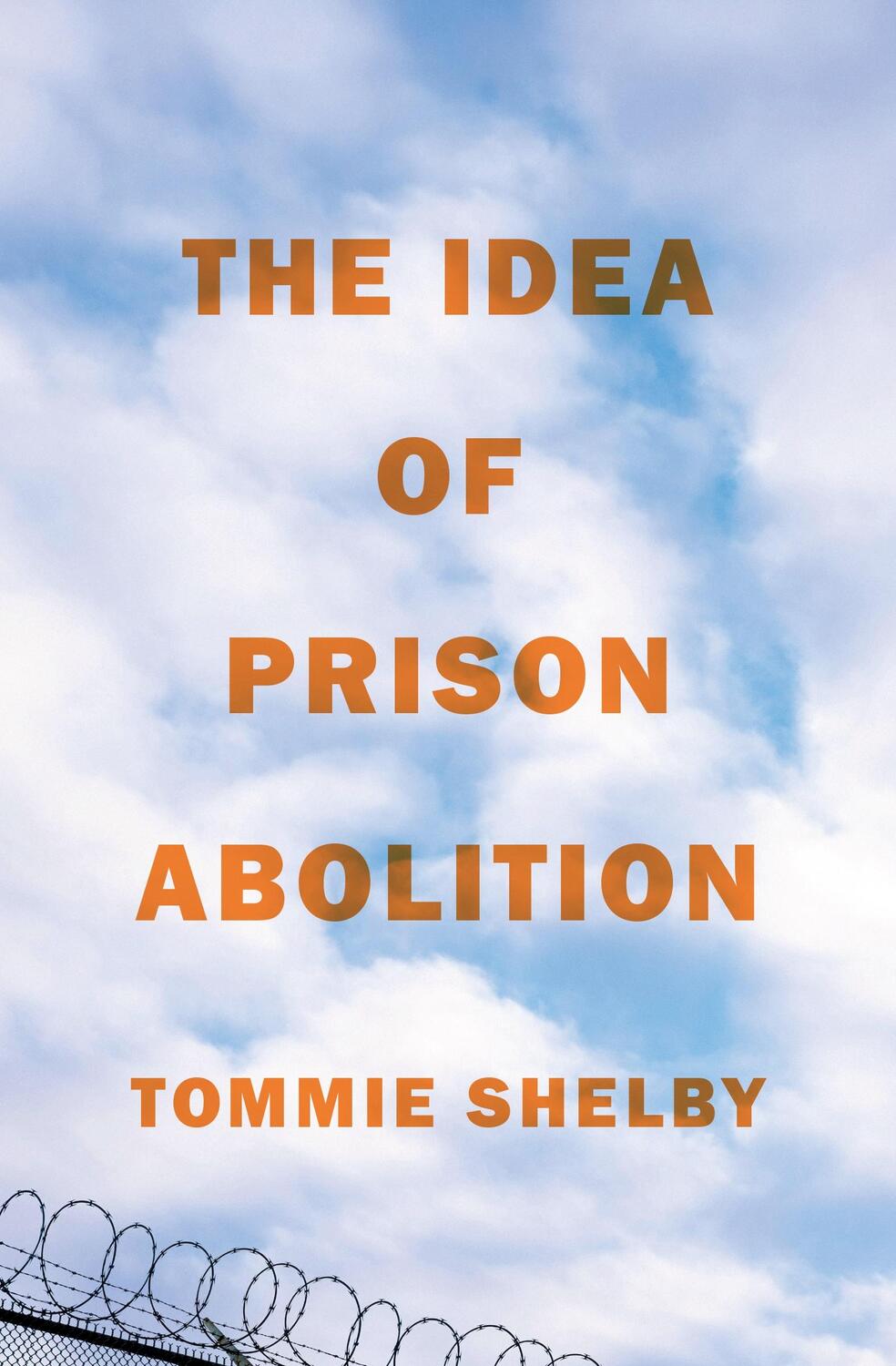 Cover: 9780691229768 | The Idea of Prison Abolition | Tommie Shelby | Taschenbuch | Englisch