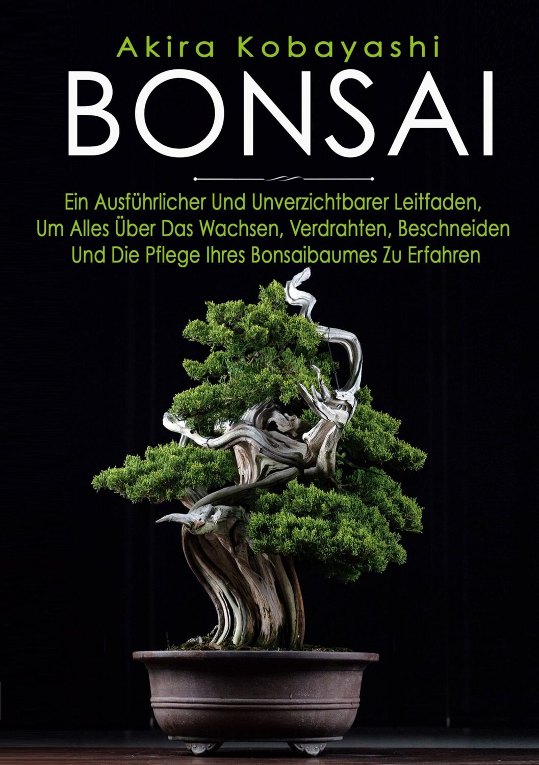 Cover: 9783743117860 | BONSAI | Akira Kobayashi | Taschenbuch | Paperback | 124 S. | Deutsch