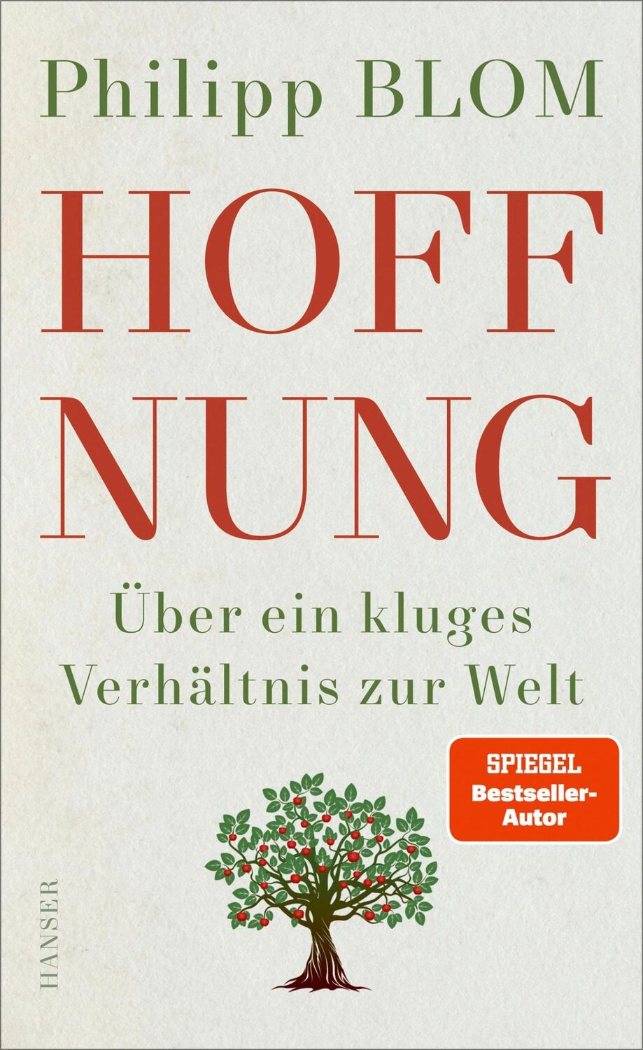 Cover: 9783446281356 | Hoffnung | Über ein kluges Verhältnis zur Welt | Philipp Blom | Buch