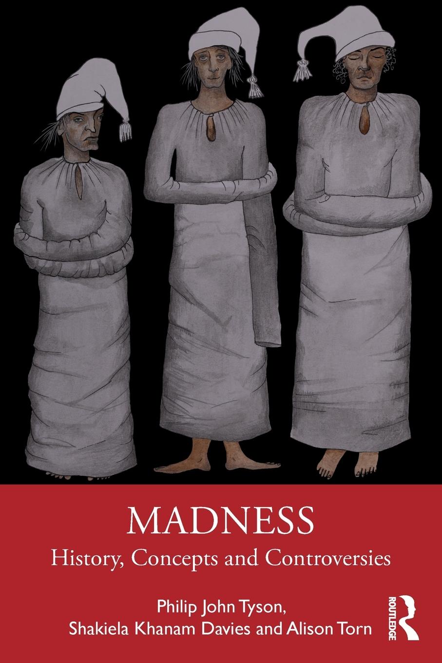 Cover: 9780415786607 | Madness | History, Concepts and Controversies | Tyson (u. a.) | Buch