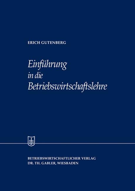 Cover: 9783409880114 | Einführung in die Betriebswirtschaftslehre | Erich Gutenberg | Buch