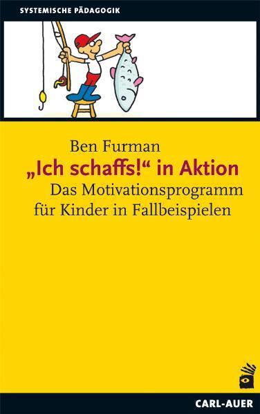 Cover: 9783896707437 | "Ich schaffs!" in Aktion | Ben Furman | Taschenbuch | 155 S. | Deutsch