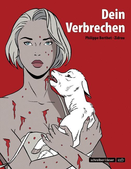 Cover: 9783946337034 | Dein Verbrechen | Philippe Berthet (u. a.) | Taschenbuch | 64 S.