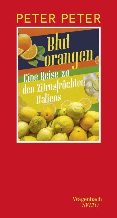 Cover: 9783803113849 | Blutorangen | Eine Reise zu den Zitrusfrüchten Italiens | Peter Peter