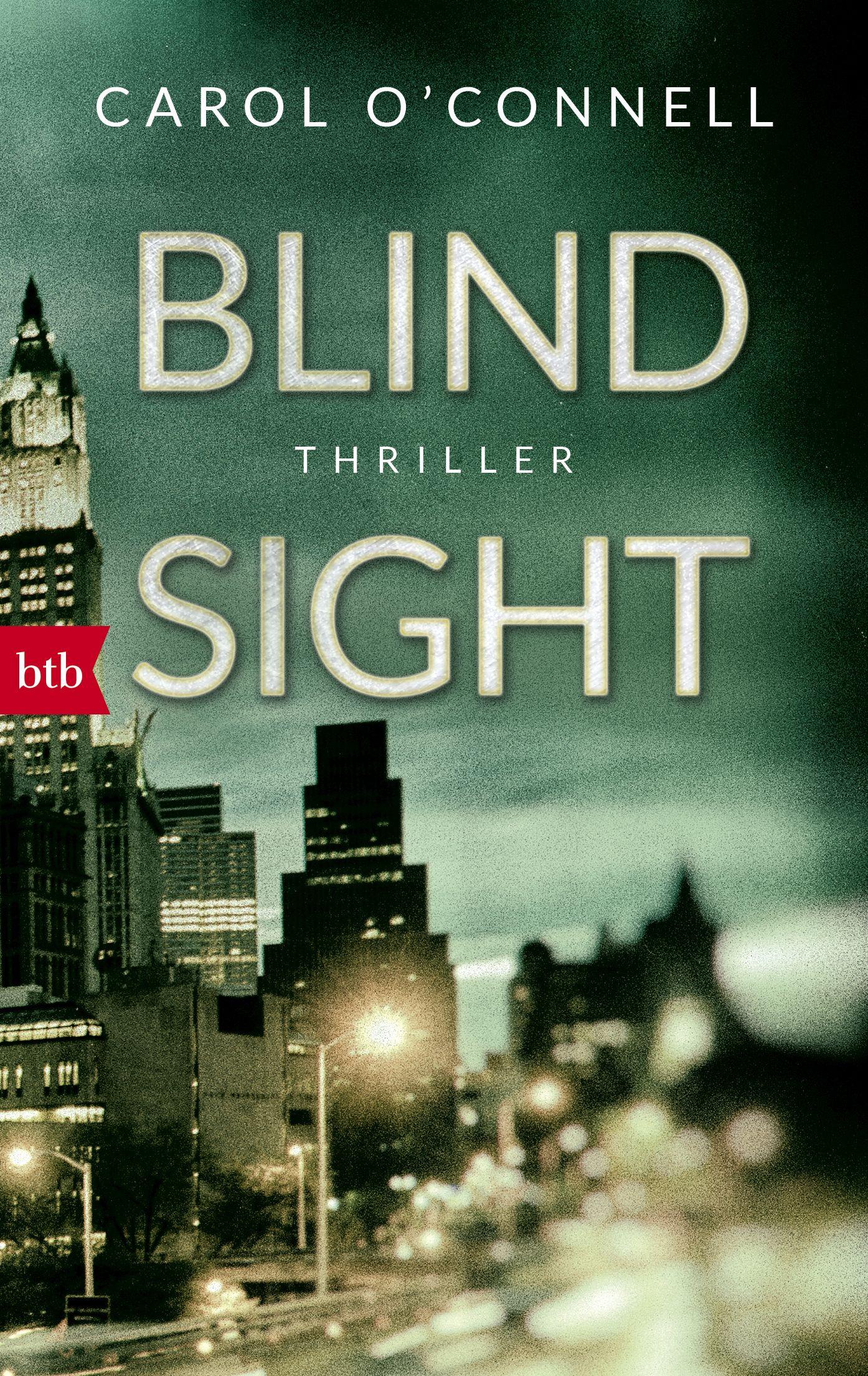 Cover: 9783442716425 | Blind Sight | Thriller | Carol O'Connell | Taschenbuch | 512 S. | 2018