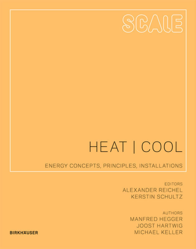 Cover: 9783034605137 | Heat Cool | Energy Concepts, Principles, Installations | Taschenbuch