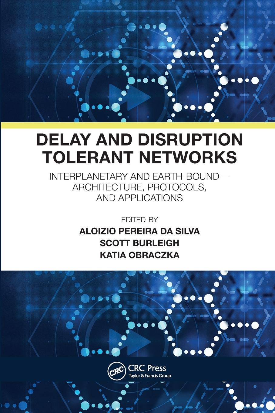 Cover: 9780367571146 | Delay and Disruption Tolerant Networks | Aloizio Pereira Da Silva