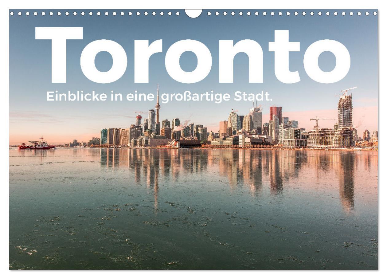 Cover: 9783435060450 | Toronto - Einblicke in eine großartige Stadt. (Wandkalender 2025...