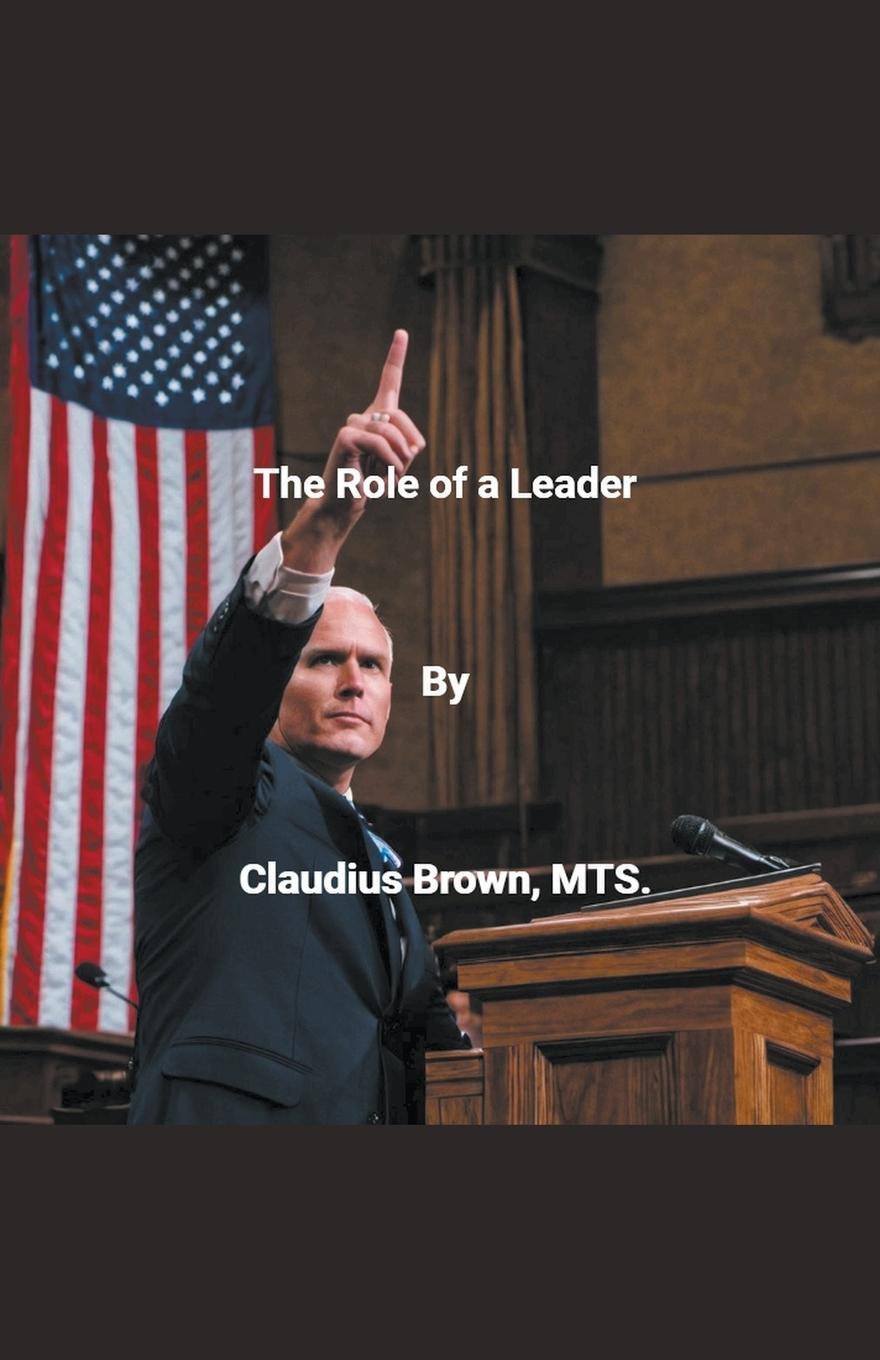 Cover: 9798224562152 | The Role of a Leader | Claudius Brown | Taschenbuch | Paperback | 2024