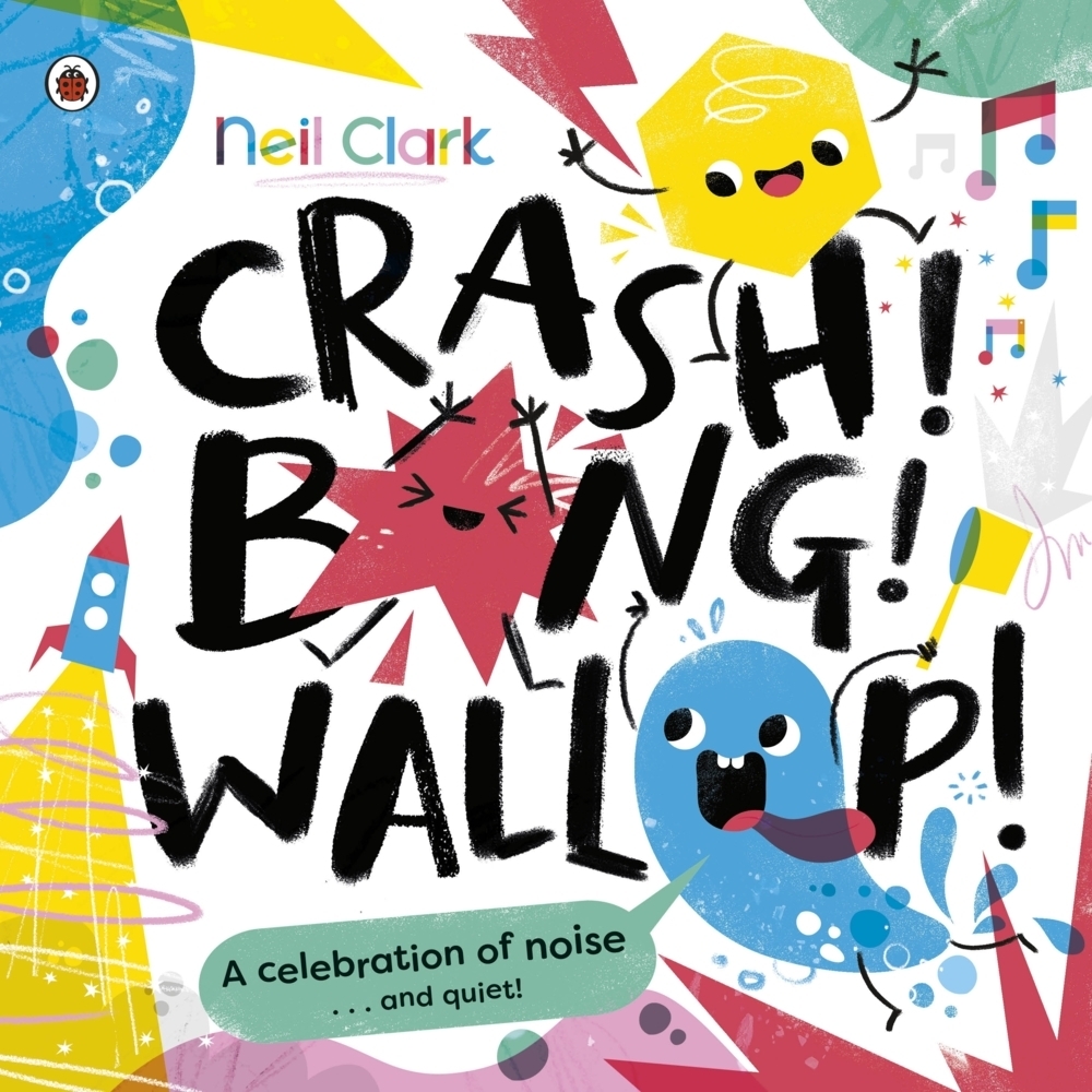 Cover: 9780241563236 | Crash! Bang! Wallop! | Neil Clark | Taschenbuch | 32 S. | Englisch