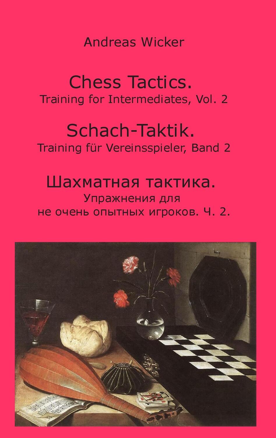 Cover: 9783739202570 | Chess Tactics, Vol. 2 | Training for Intermediates | Andreas Wicker