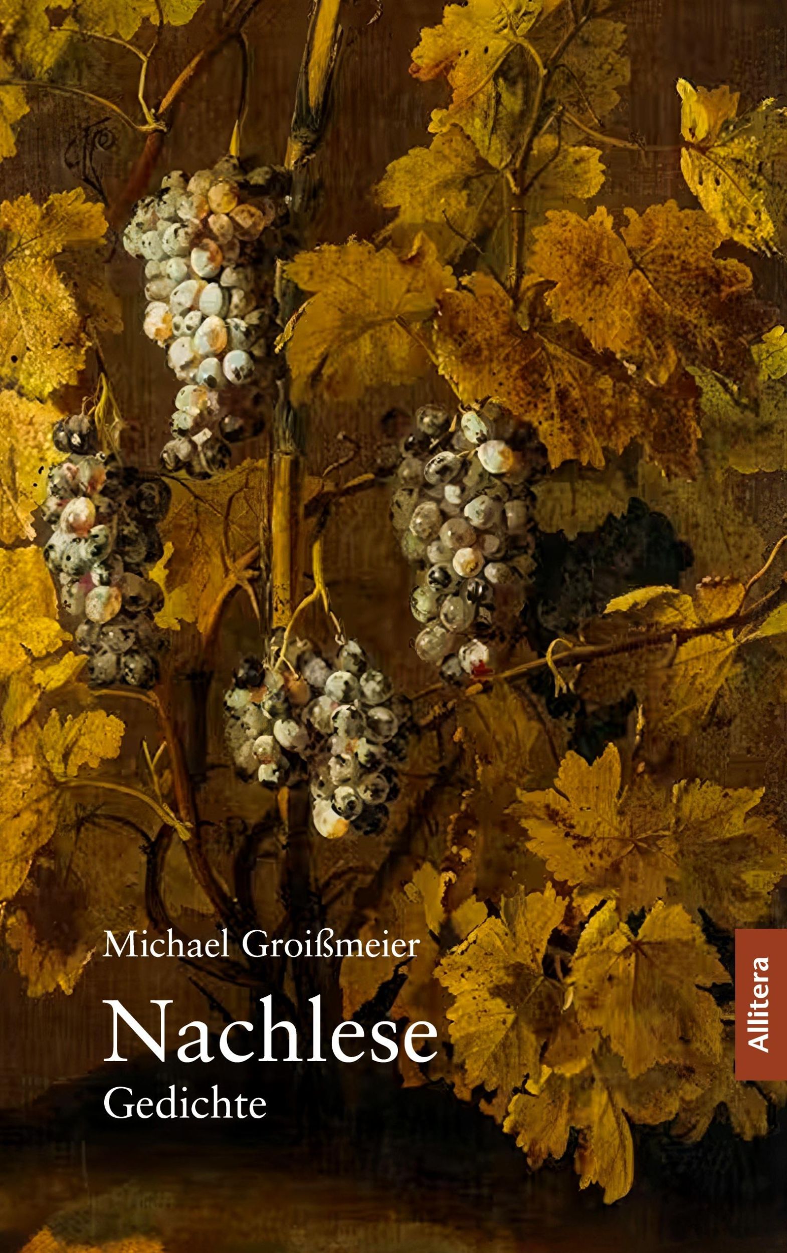 Cover: 9783962334543 | Nachlese | Gedichte | Michael Groißmeier | Taschenbuch | Paperback