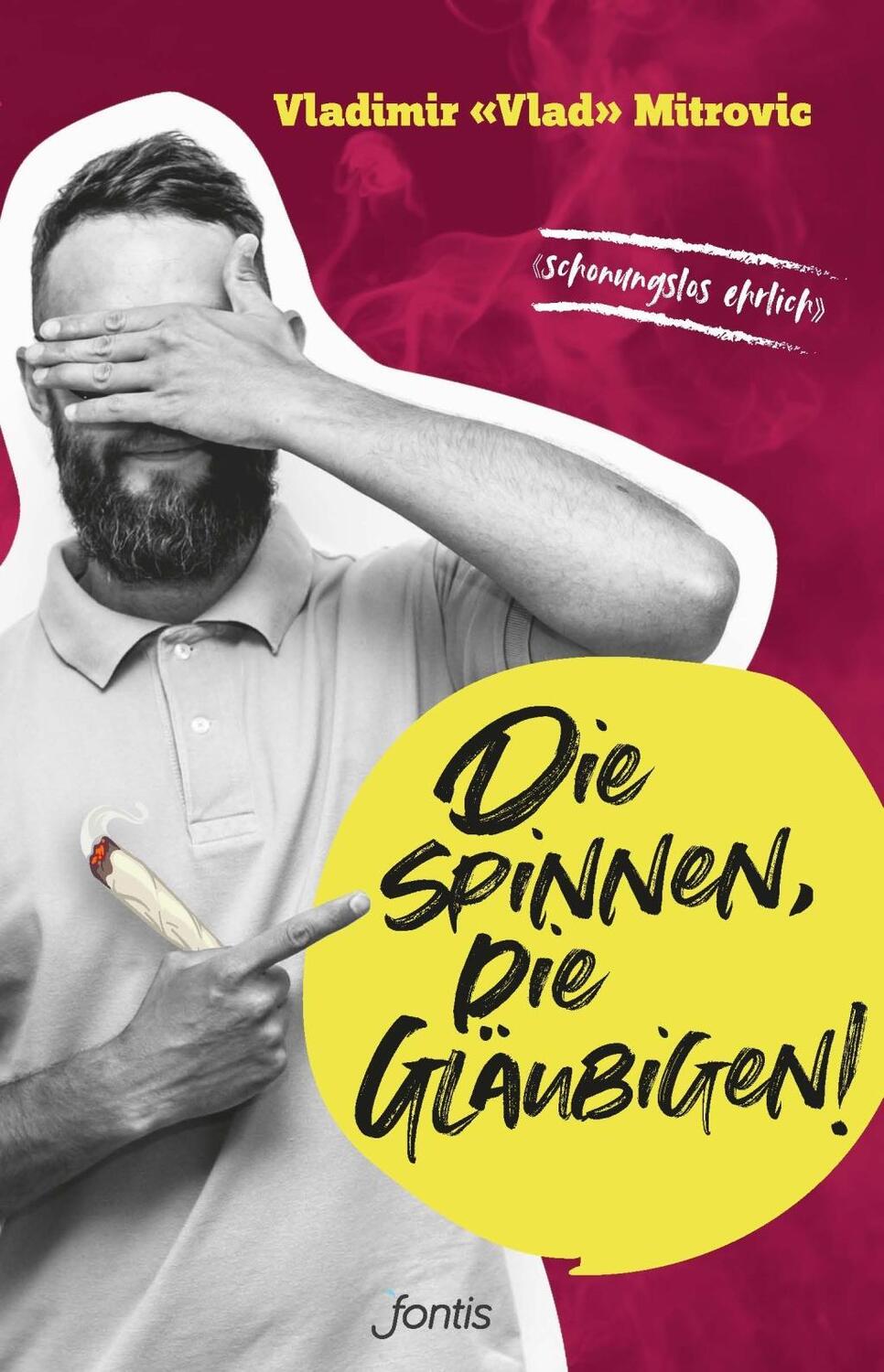 Cover: 9783038481997 | Die spinnen, die Gläubigen! | Vladimir Mitrovic | Taschenbuch | 288 S.