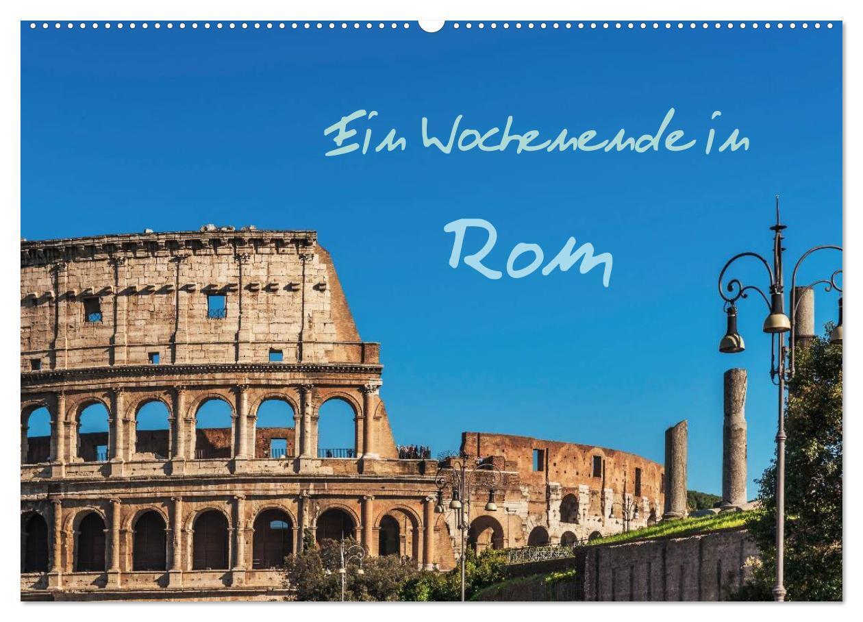 Cover: 9783435810444 | Ein Wochenende in Rom (Wandkalender 2025 DIN A2 quer), CALVENDO...