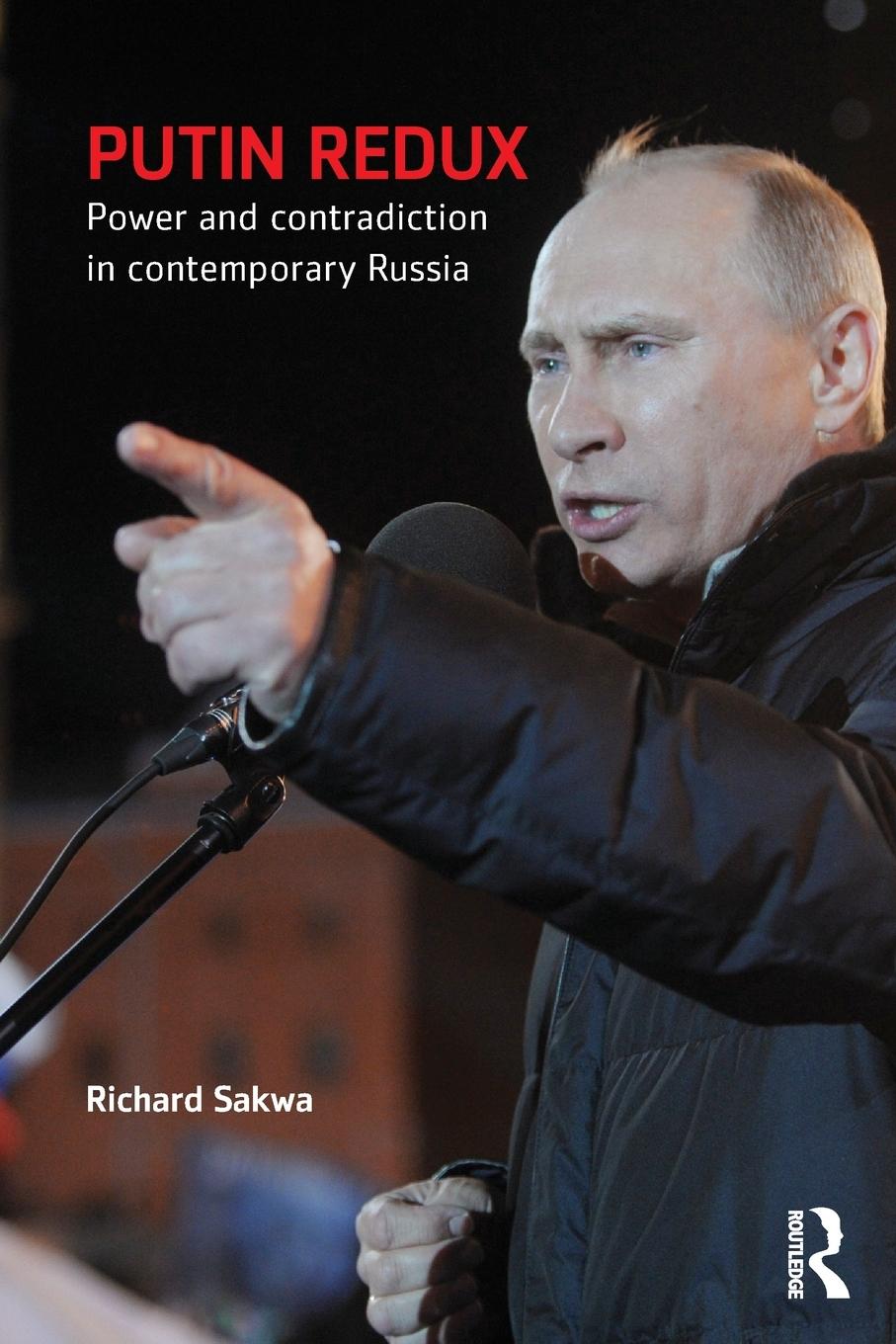 Cover: 9780415630979 | Putin Redux | Power and Contradiction in Contemporary Russia | Sakwa