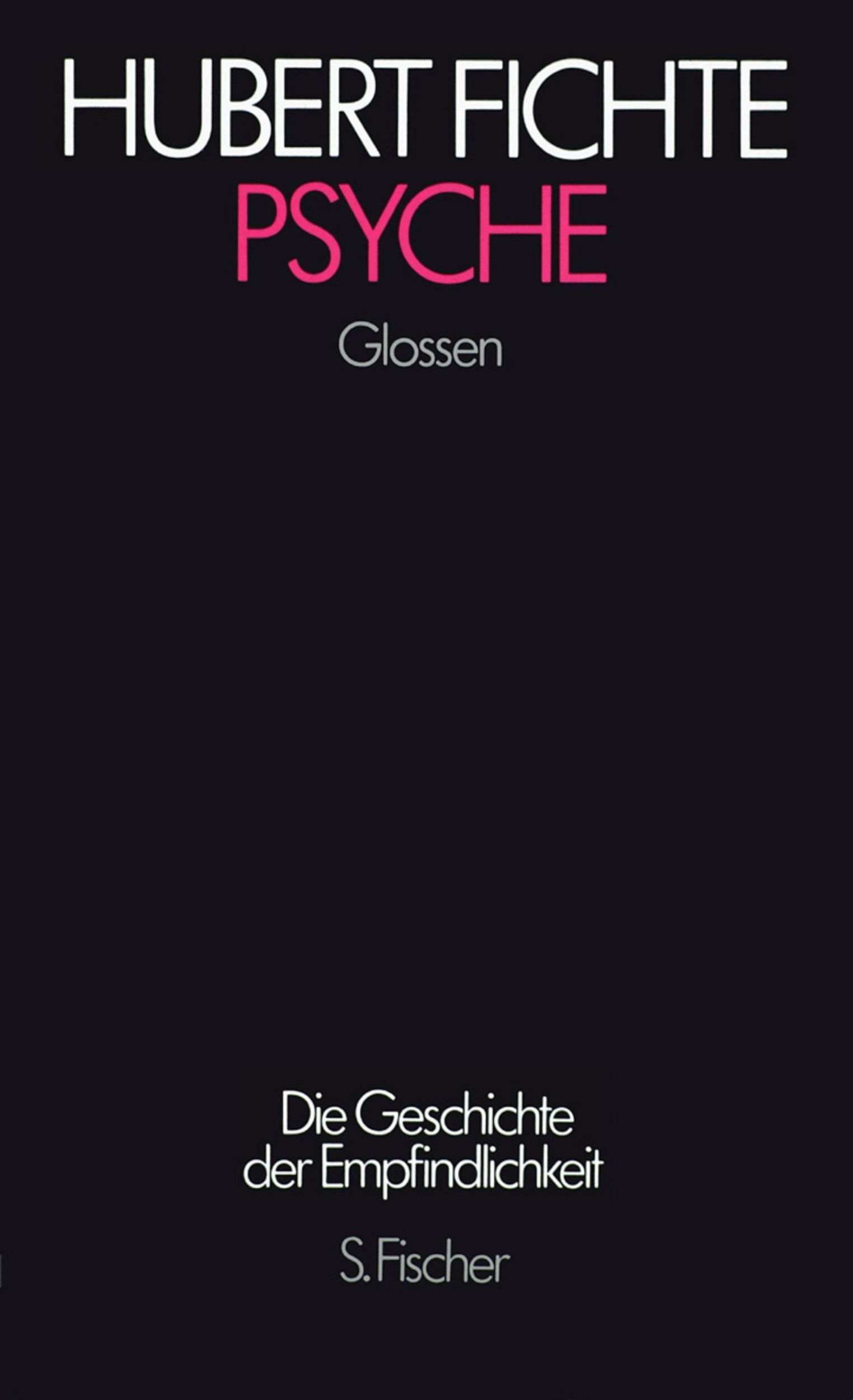 Cover: 9783100207234 | Psyche | Glossen, Hubert Fichte, Die Geschichte der Empfindlichkeit