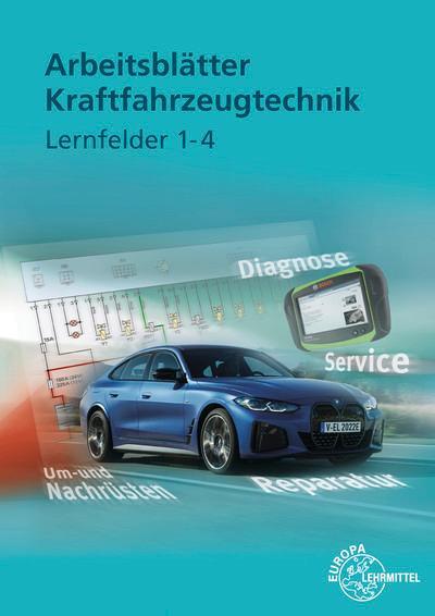 Cover: 9783758521379 | Arbeitsblätter Kraftfahrzeugtechnik Lernfelder 1-4 | Fischer (u. a.)