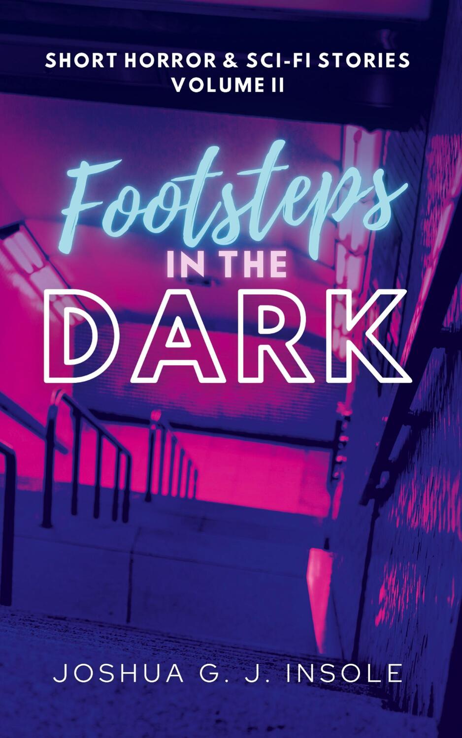 Cover: 9783347488632 | Footsteps in the Dark | Short Horror &amp; Sci-Fi Stories Volume II | Buch