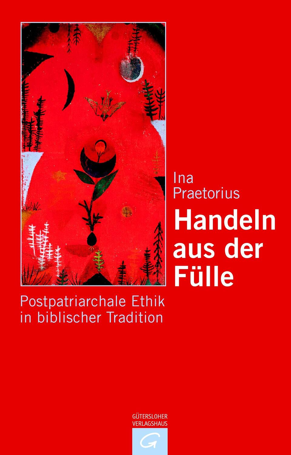 Cover: 9783579052168 | Handeln aus der Fülle | Postpatriarchale Ethik in biblischer Tradition