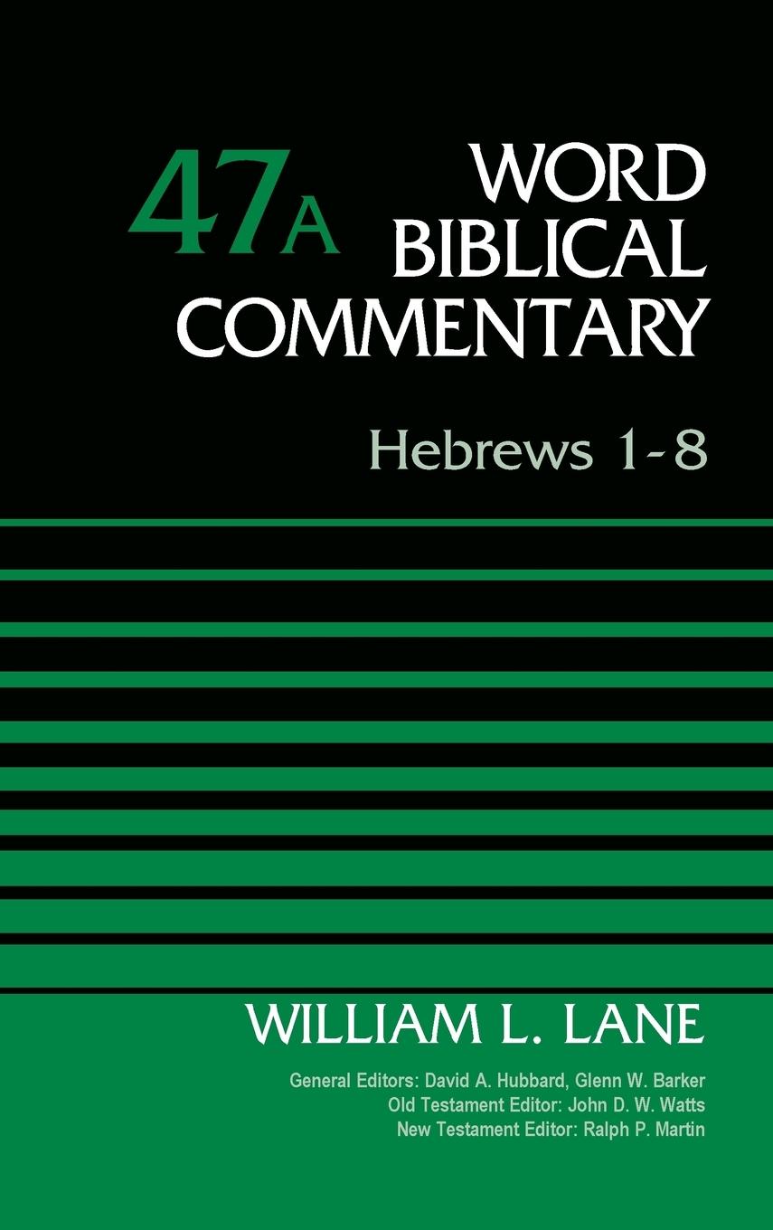 Cover: 9780310521792 | Hebrews 1-8, Volume 47A | William L. Lane | Buch | Gebunden | Englisch