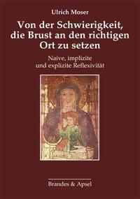 Cover: 9783860999318 | Von der Schwierigkeit, die Brust an den richtigen Ort zu setzen | Buch