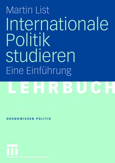 Cover: 9783531147383 | Internationale Politik studieren | Eine Einführung | Martin List | vii