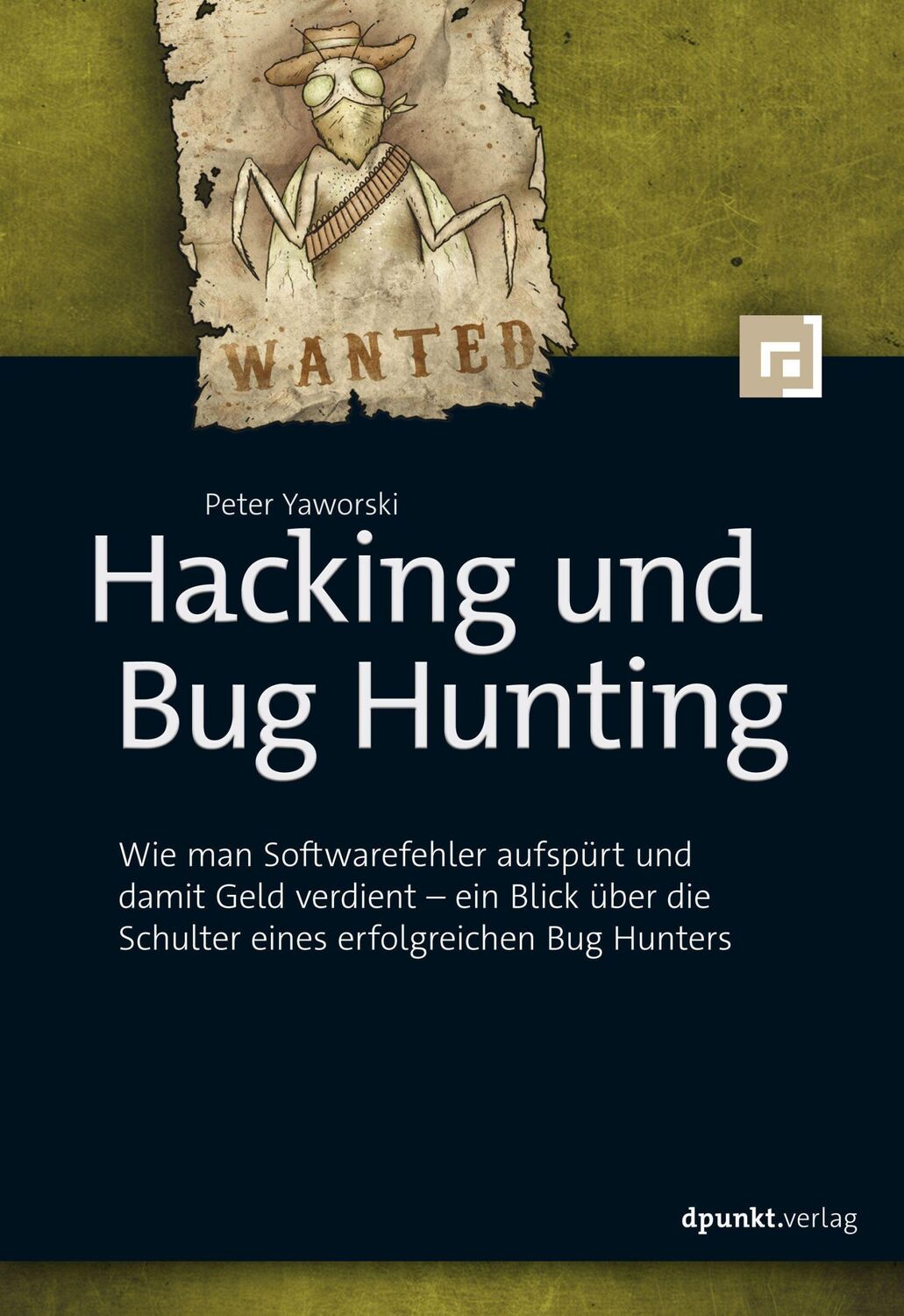 Cover: 9783864907340 | Hacking und Bug Hunting | Peter Yaworski | Taschenbuch | XXII | 2020