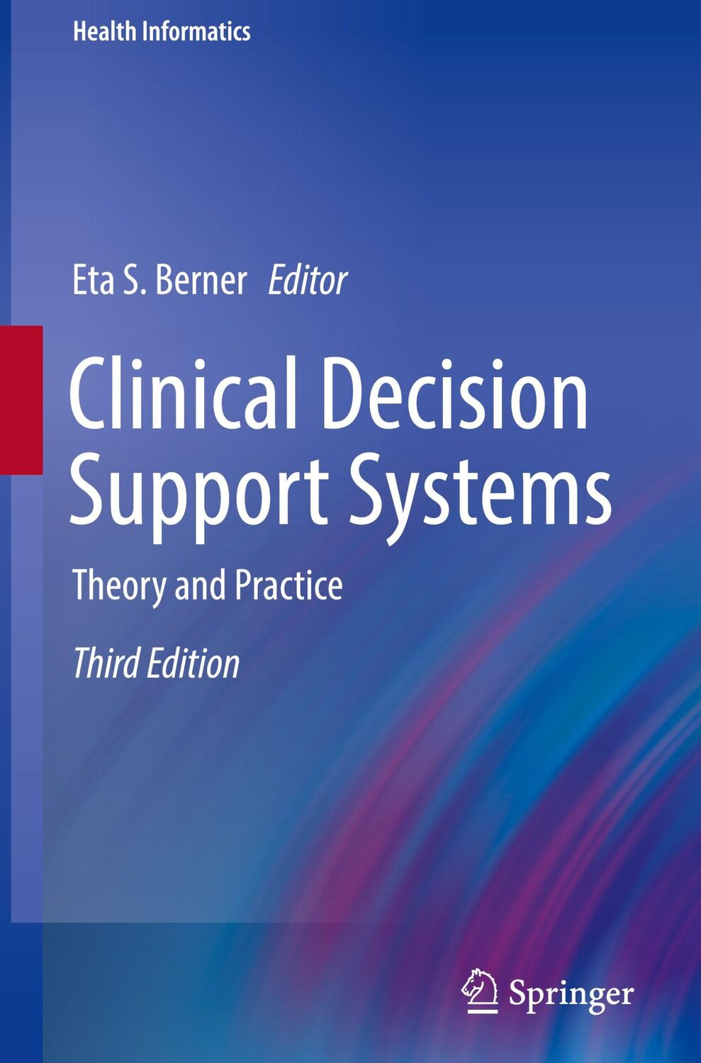 Cover: 9783319319117 | Clinical Decision Support Systems | Theory and Practice | Berner | xi