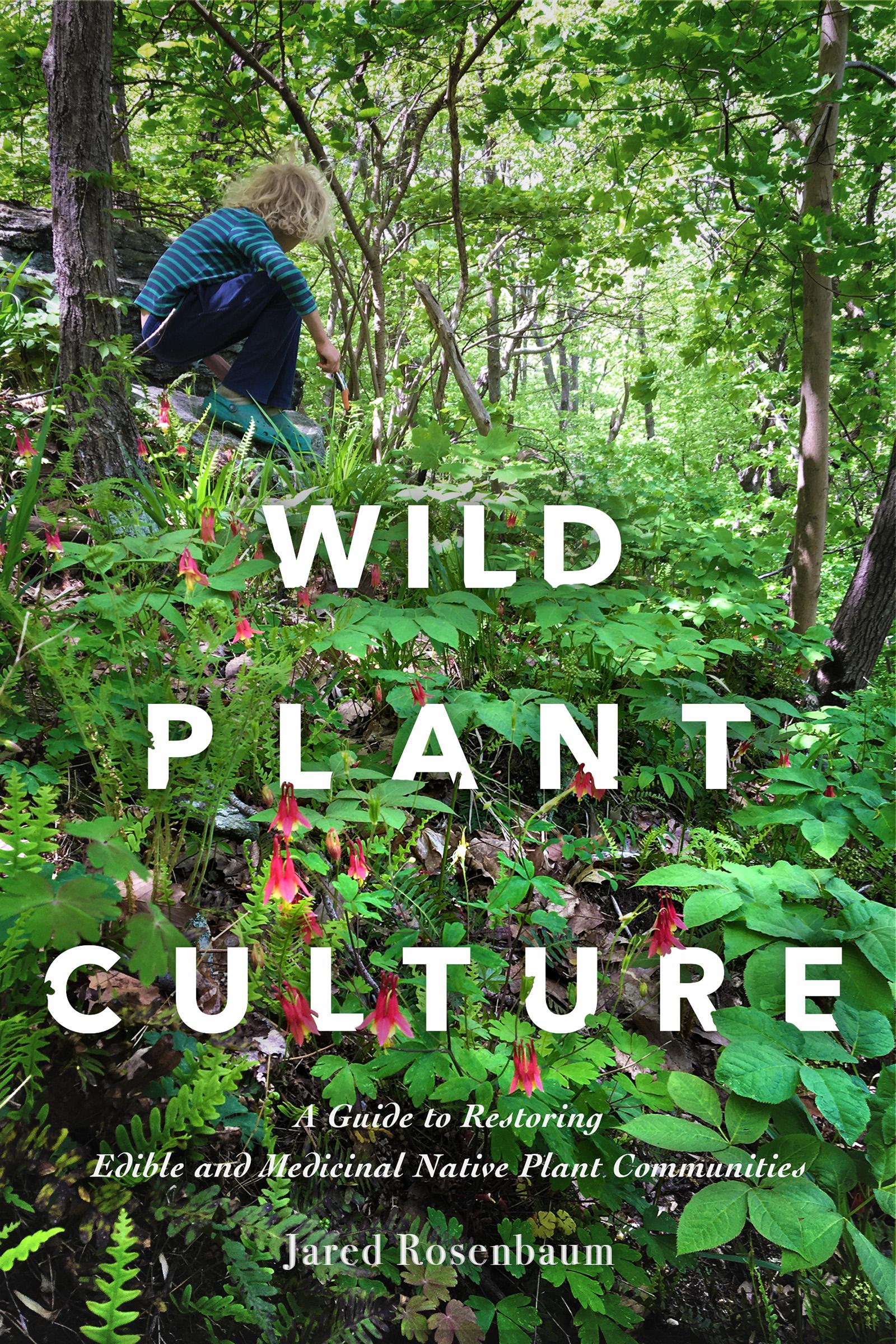 Cover: 9780865719804 | Wild Plant Culture | Jared Rosenbaum | Taschenbuch | Englisch | 2022