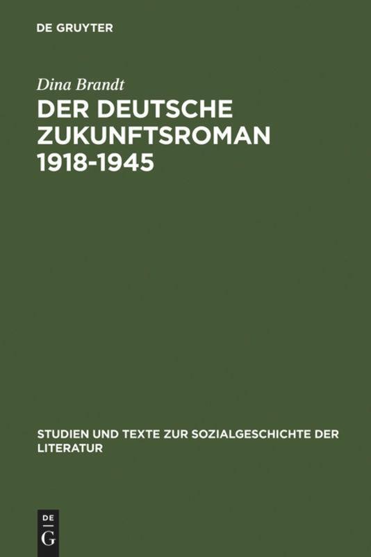 Cover: 9783484351134 | Der deutsche Zukunftsroman 1918-1945 | Dina Brandt | Buch | ISSN | IX