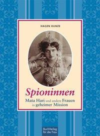 Cover: 9783897985254 | Spioninnen | Mata Hari und andere Frauen in geheimer Mission | Kunze