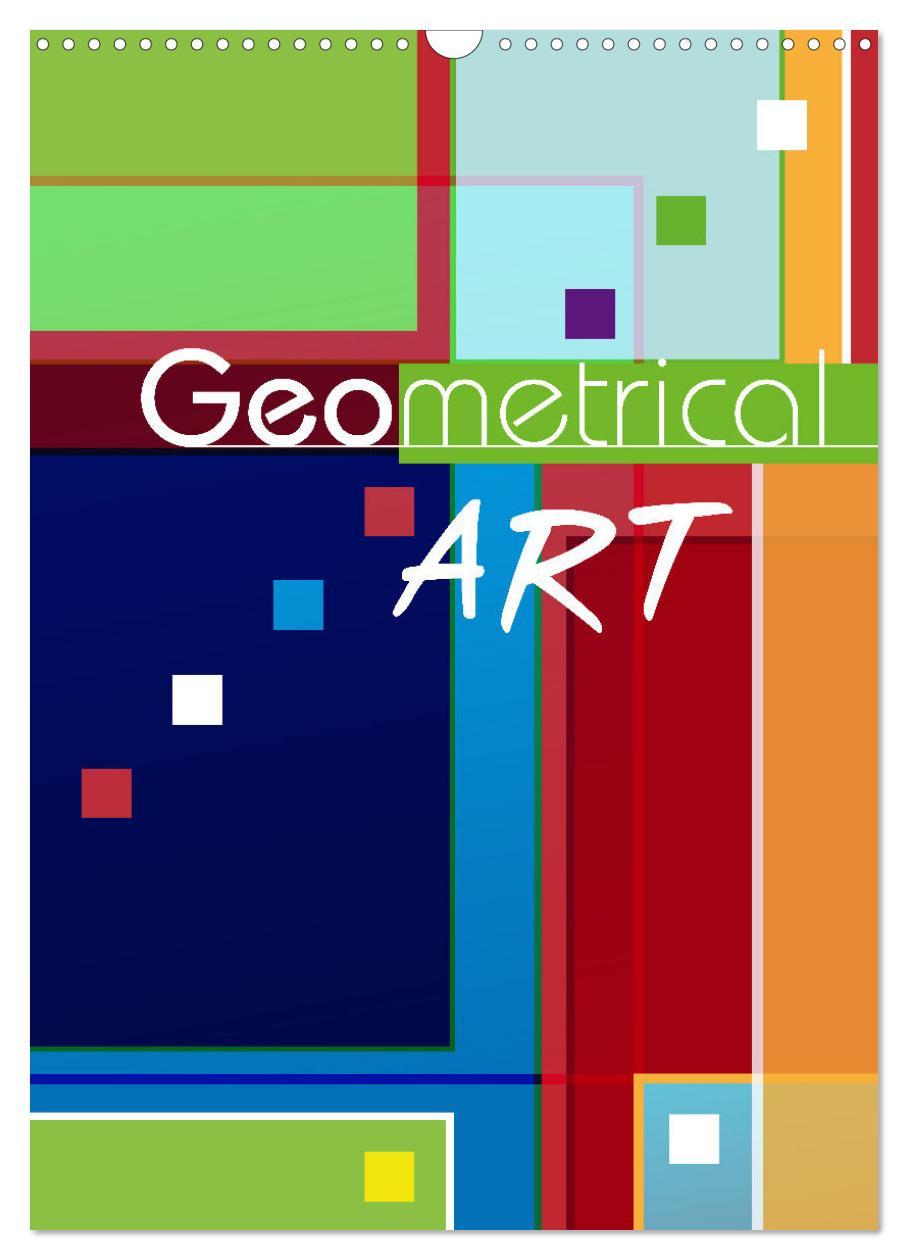 Cover: 9783435932351 | Geometrical ART (Wandkalender 2025 DIN A3 hoch), CALVENDO...