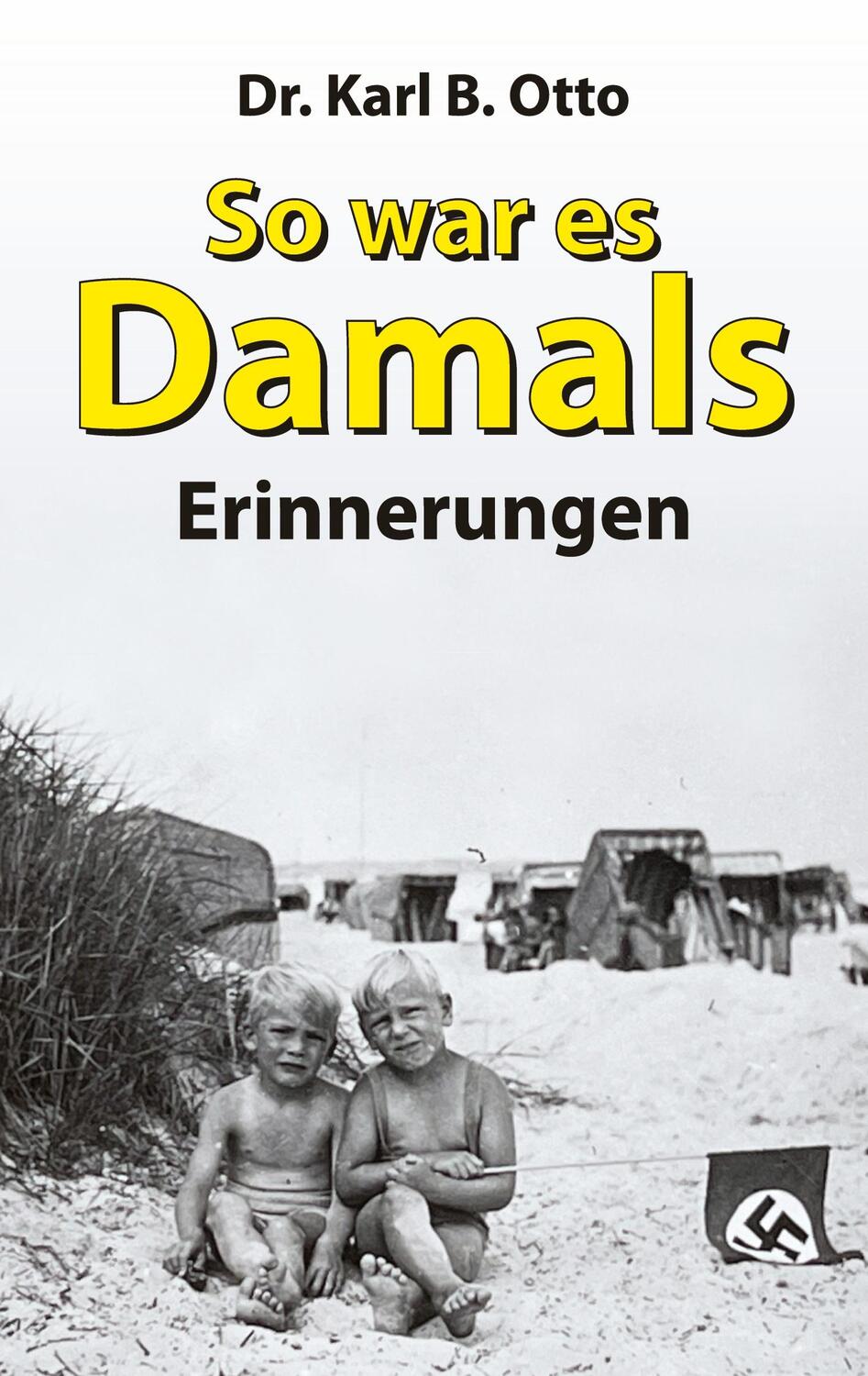 Cover: 9783384216243 | So war es damals | Erinnerungen | Karl B. Otto | Taschenbuch | 68 S.