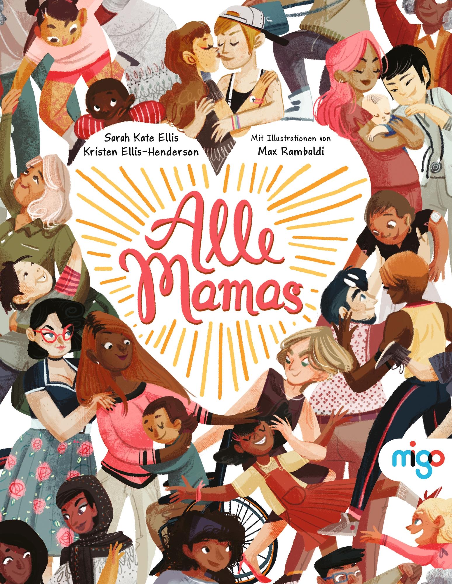 Cover: 9783968461137 | Alle Mamas | Sarah Kate Ellis (u. a.) | Buch | Migo | 32 S. | Deutsch