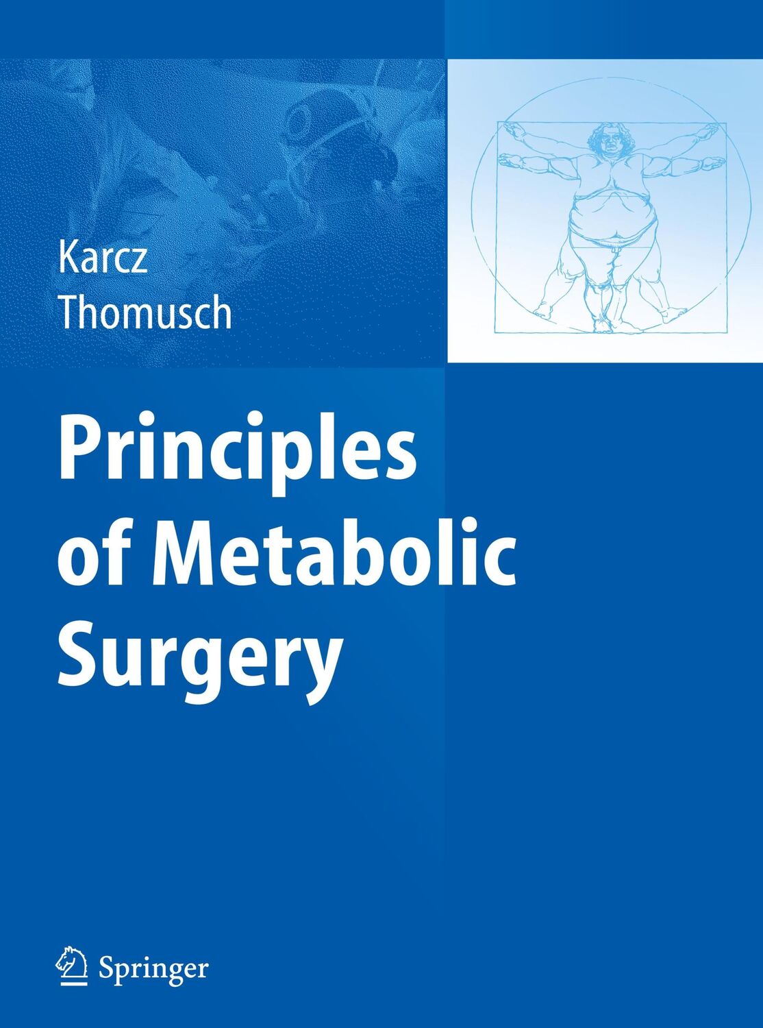 Cover: 9783642024108 | Principles of Metabolic Surgery | Oliver Thomusch (u. a.) | Buch | xiv