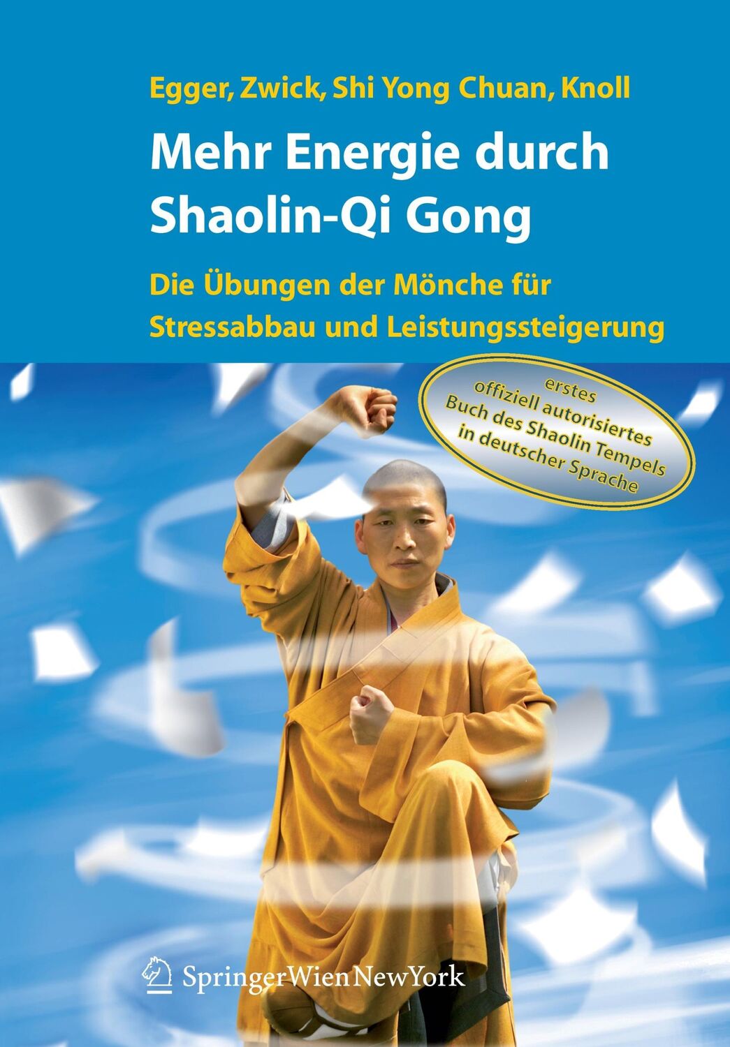 Cover: 9783211335499 | Mehr Energie durch Shaolin-Qi Gong | Shi Yong Chuan (u. a.) | Buch