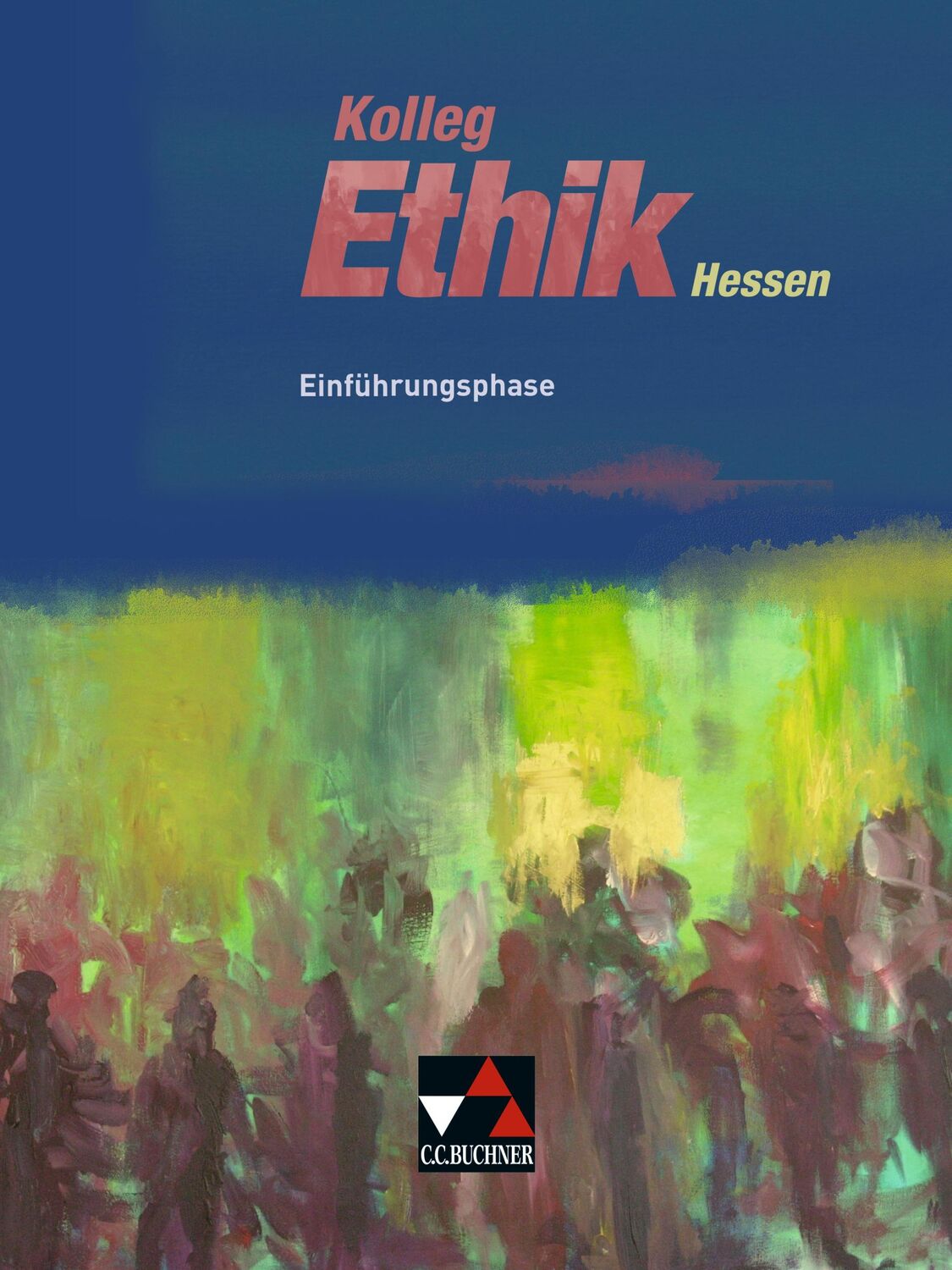 Cover: 9783661220017 | Kolleg Ethik Hessen Einführungsphase | Ingeborg Arnold (u. a.) | Buch