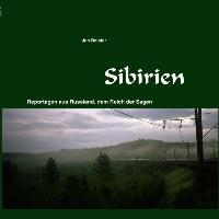 Cover: 9783732286898 | Sibirien | Reportagen aus Russland, dem Reich der Sagen | Jan Balster