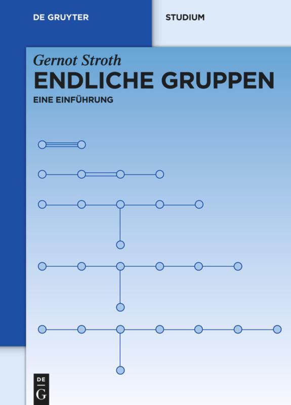 Cover: 9783110291575 | Endliche Gruppen | Eine Einführung | Gernot Stroth | Taschenbuch | VII