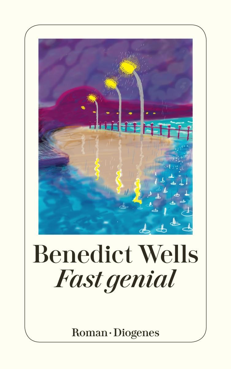 Cover: 9783257241983 | Fast genial | Benedict Wells | Taschenbuch | Diogenes Taschenbücher