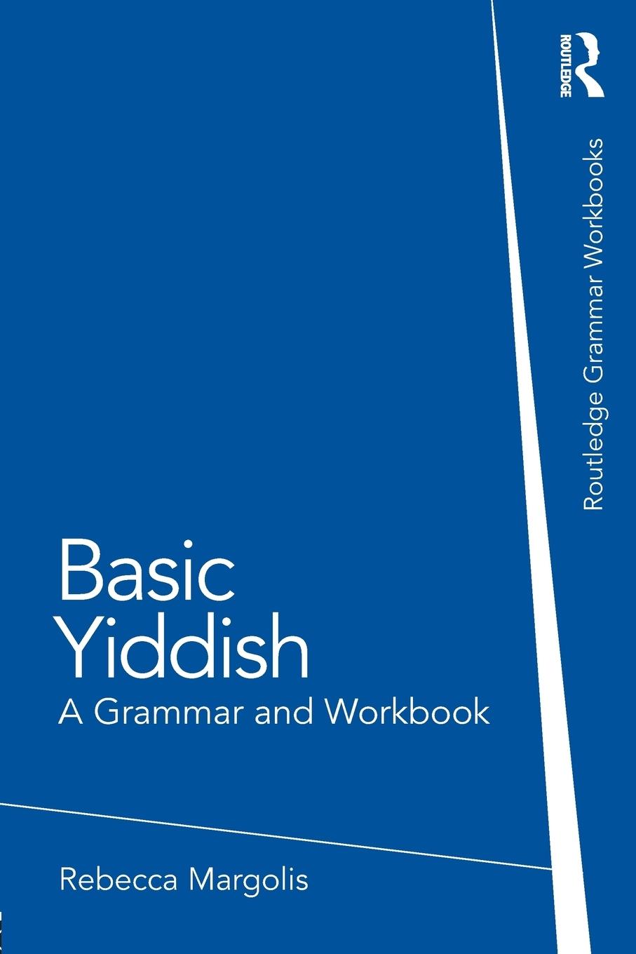 Cover: 9780415555227 | Basic Yiddish | A Grammar and Workbook | Rebecca Margolis | Buch