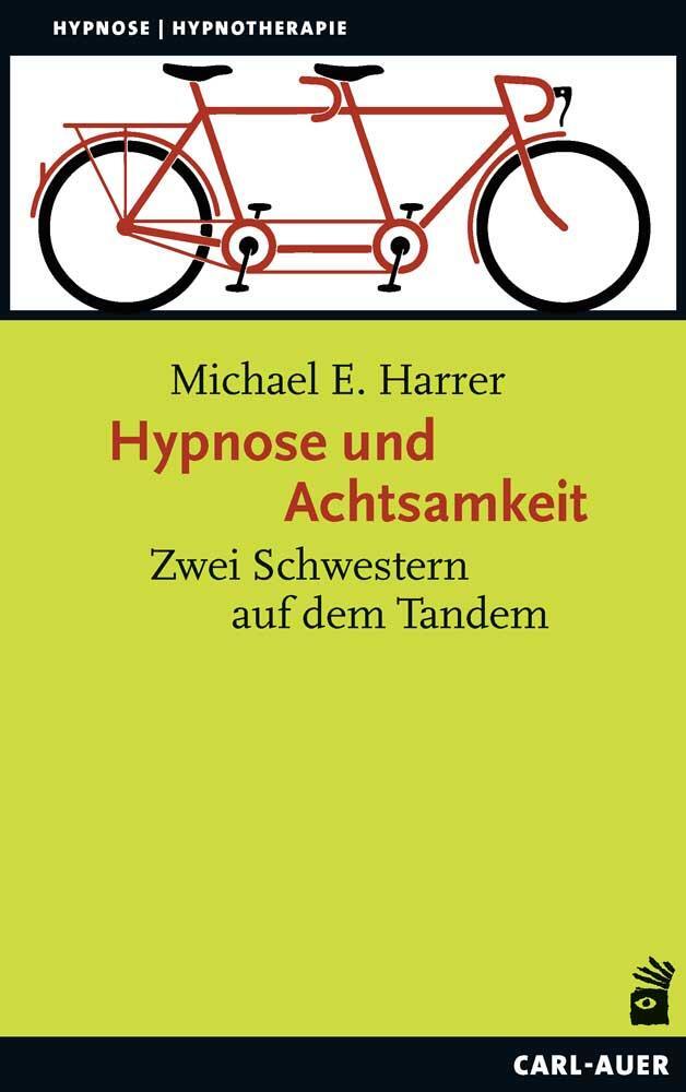 Cover: 9783849702403 | Hypnose und Achtsamkeit | Zwei Schwestern auf dem Tandem | Harrer