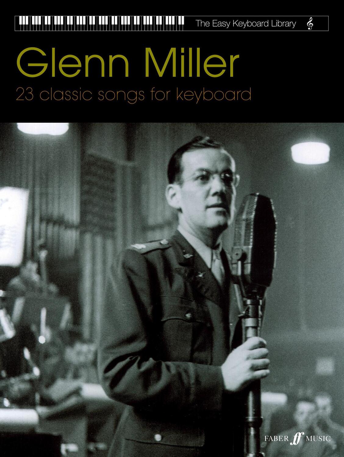 Cover: 9780571528547 | Glenn Miller | 23 Classic Songs for Keyboard | B.A. Miller | Buch